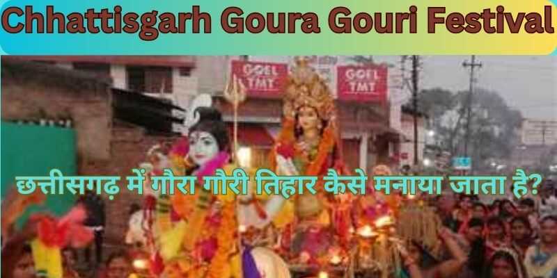 Chhattisgarh Goura Gouri Festival